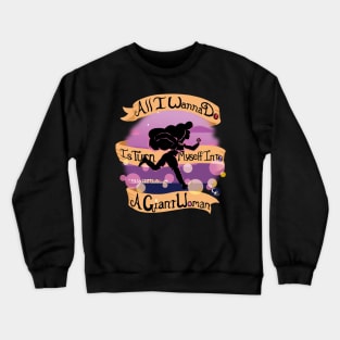 Giant Woman Motivation Crewneck Sweatshirt